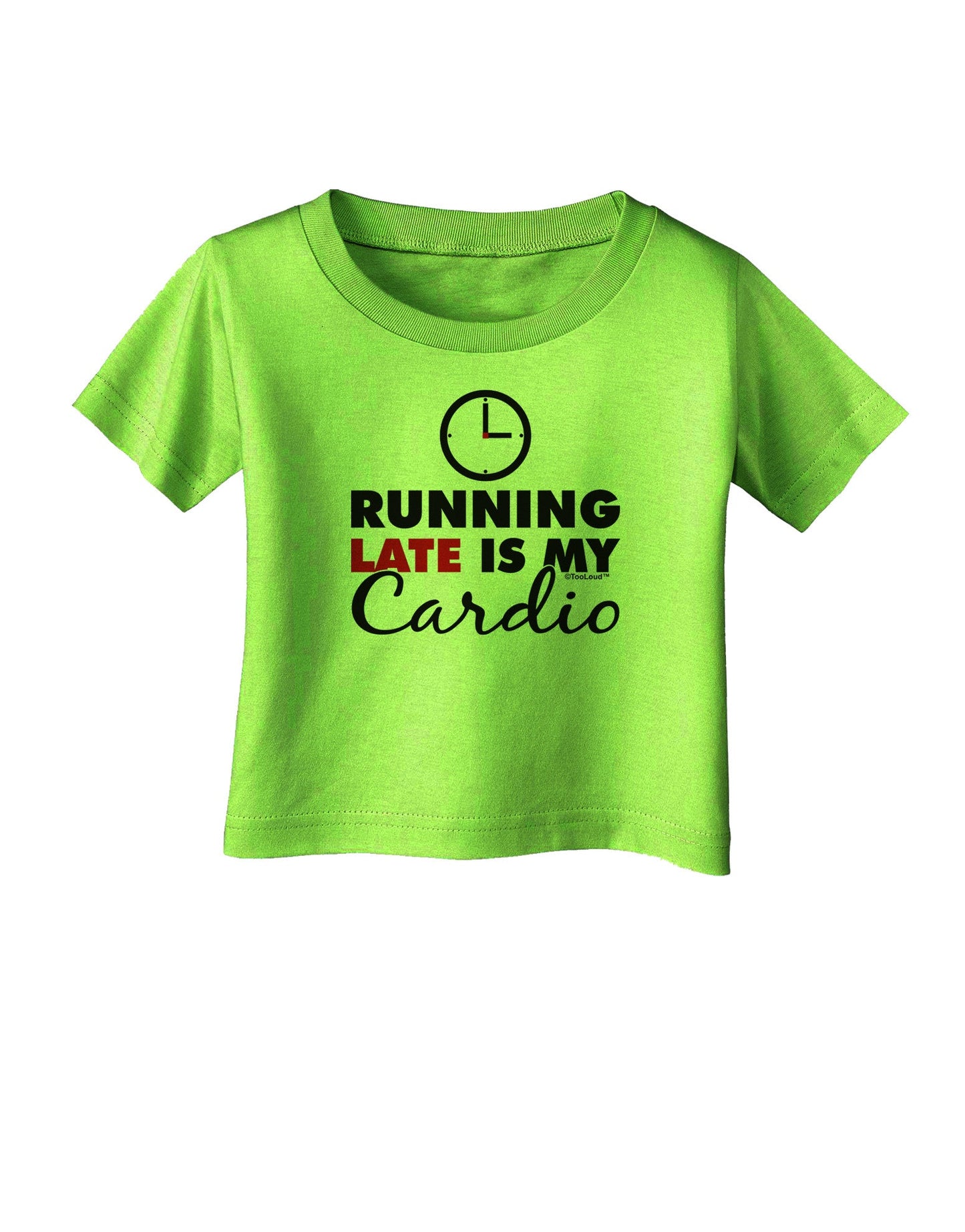 Running Late Is My Cardio Infant T-Shirt-Infant T-Shirt-TooLoud-Lime-Green-06-Months-Davson Sales