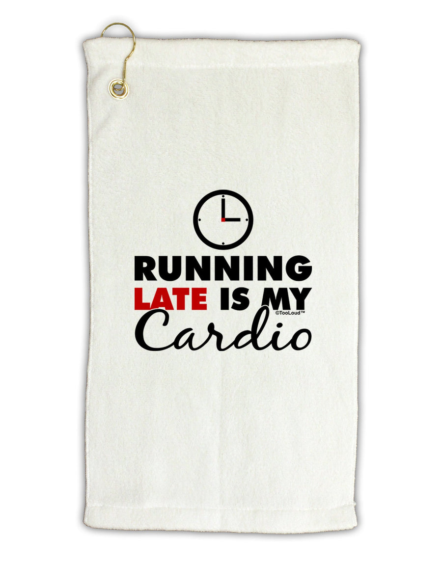 Running Late Is My Cardio Micro Terry Gromet Golf Towel 16 x 25 inch-Golf Towel-TooLoud-White-Davson Sales