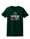 Running Late Is My Cardio Womens Dark T-Shirt-TooLoud-Forest-Green-Small-Davson Sales