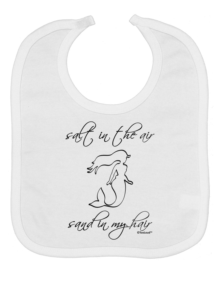 Salt in the Air Sand in My Hair - Mermaid Baby Bib