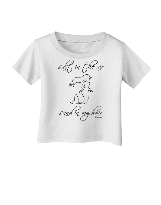 Salt in the Air Sand in My Hair - Mermaid Infant T-Shirt-Infant T-Shirt-TooLoud-White-06-Months-Davson Sales