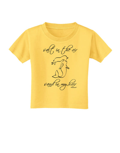 Salt in the Air Sand in My Hair - Mermaid Toddler T-Shirt-Toddler T-Shirt-TooLoud-Yellow-2T-Davson Sales