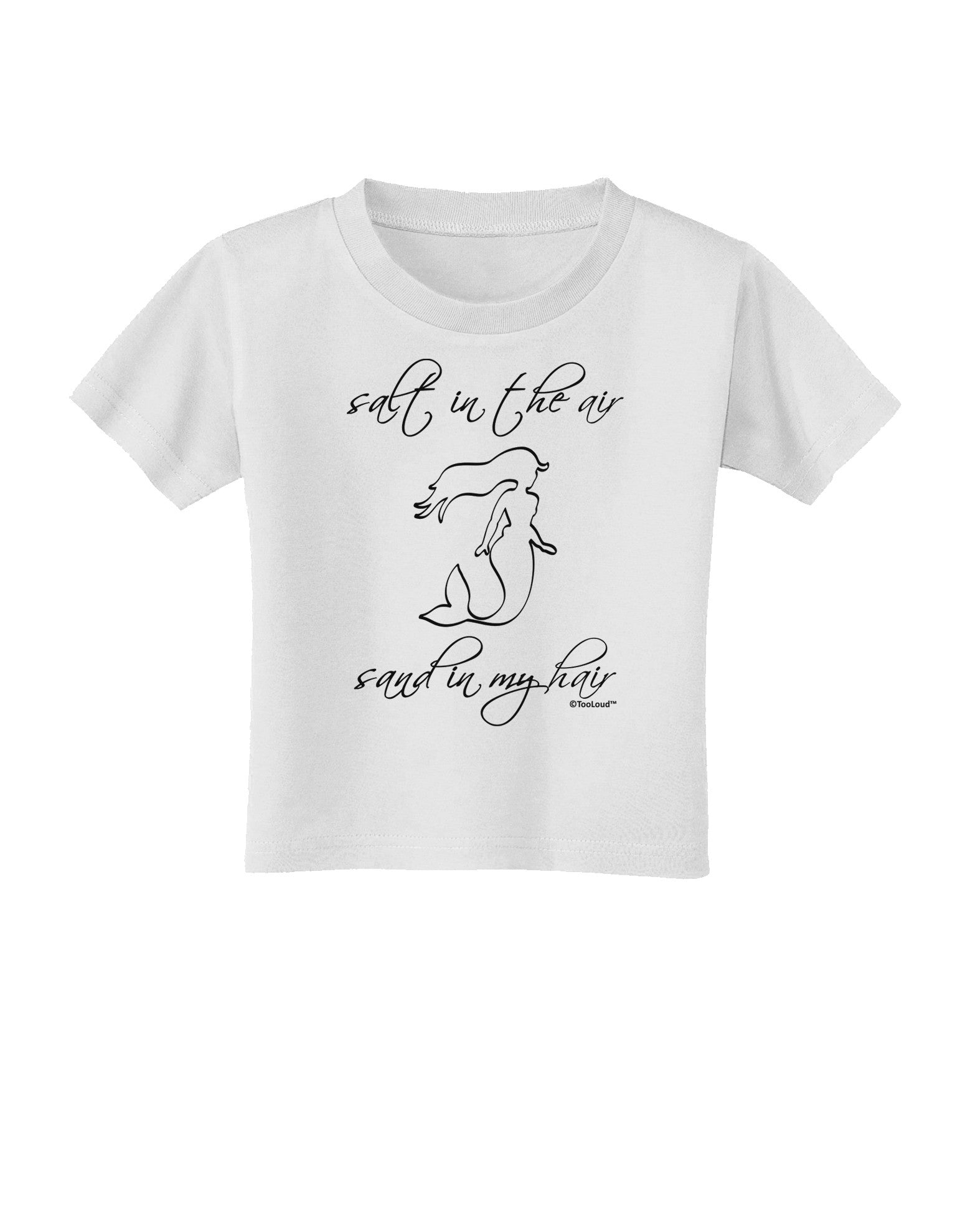Salt in the Air Sand in My Hair - Mermaid Toddler T-Shirt-Toddler T-Shirt-TooLoud-White-2T-Davson Sales