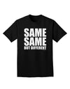 Same Same But Different Adult Dark T-Shirt-Mens T-Shirt-TooLoud-Black-Small-Davson Sales