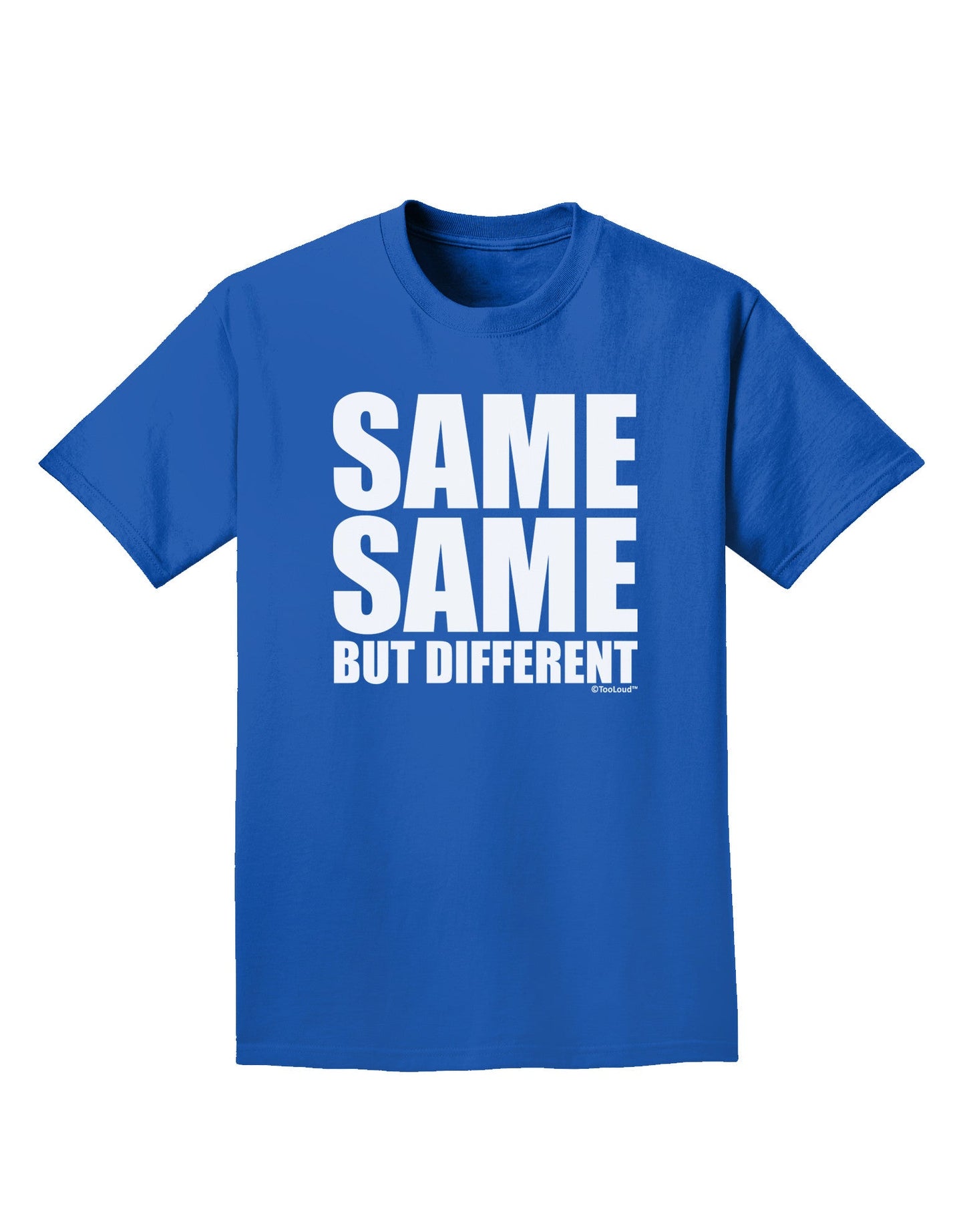 Same Same But Different Adult Dark T-Shirt-Mens T-Shirt-TooLoud-Royal-Blue-Small-Davson Sales