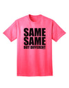 Same Same But Different Adult T-Shirt-unisex t-shirt-TooLoud-Neon-Pink-Small-Davson Sales