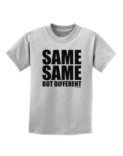 Same Same But Different Childrens T-Shirt-Childrens T-Shirt-TooLoud-AshGray-X-Small-Davson Sales