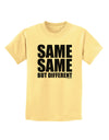 Same Same But Different Childrens T-Shirt-Childrens T-Shirt-TooLoud-Daffodil-Yellow-X-Small-Davson Sales