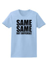 Same Same But Different Womens T-Shirt-Womens T-Shirt-TooLoud-Light-Blue-X-Small-Davson Sales