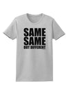 Same Same But Different Womens T-Shirt-Womens T-Shirt-TooLoud-AshGray-X-Small-Davson Sales