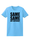 Same Same But Different Womens T-Shirt-Womens T-Shirt-TooLoud-Aquatic-Blue-X-Small-Davson Sales