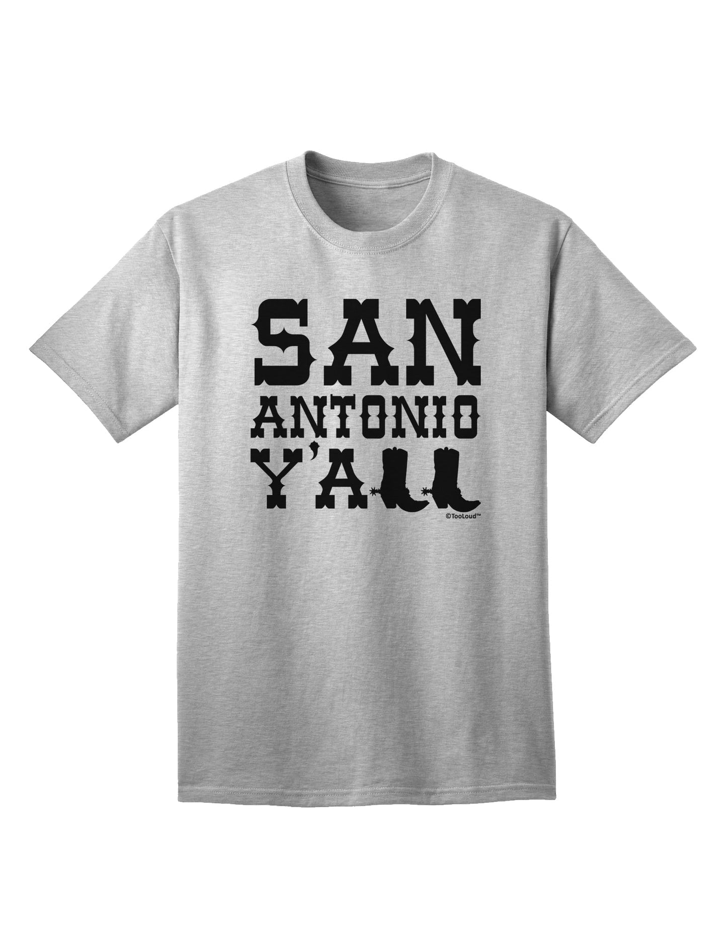 San Antonio Y'all - Boots - Texas Pride Adult T-Shirt: A Celebration of Texan Heritage by TooLoud-Mens T-shirts-TooLoud-AshGray-Small-Davson Sales