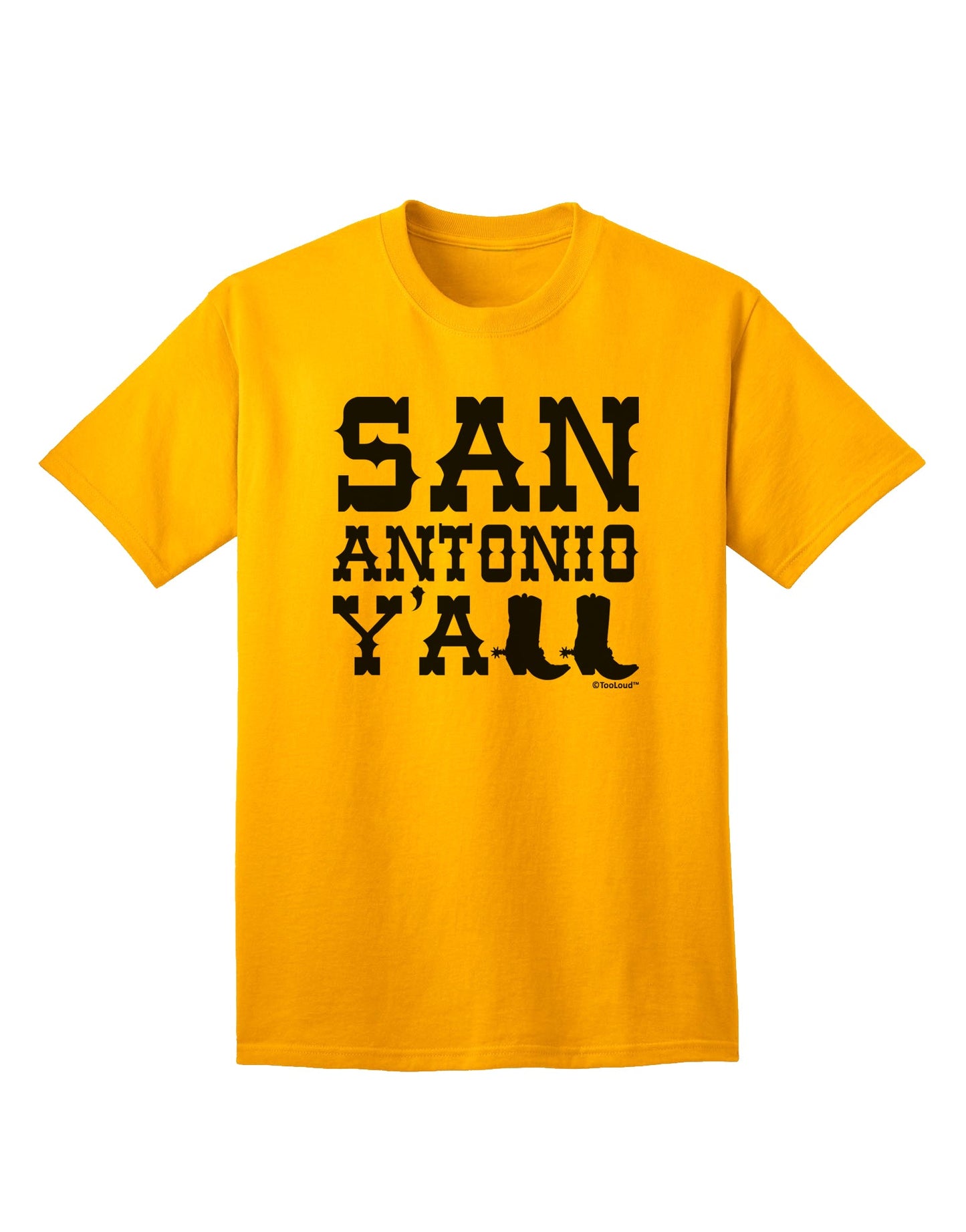 San Antonio Y'all - Boots - Texas Pride Adult T-Shirt: A Celebration of Texan Heritage by TooLoud-Mens T-shirts-TooLoud-Gold-Small-Davson Sales