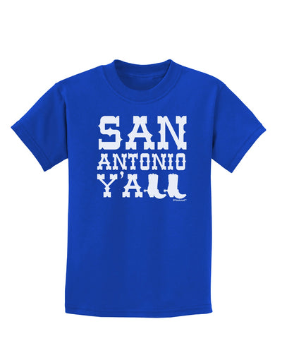 San Antonio Y'all - Boots - Texas Pride Childrens Dark T-Shirt by TooLoud-Childrens T-Shirt-TooLoud-Royal-Blue-X-Small-Davson Sales