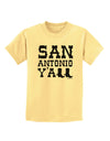 San Antonio Y'all - Boots - Texas Pride Childrens T-Shirt by TooLoud-Childrens T-Shirt-TooLoud-Daffodil-Yellow-X-Small-Davson Sales