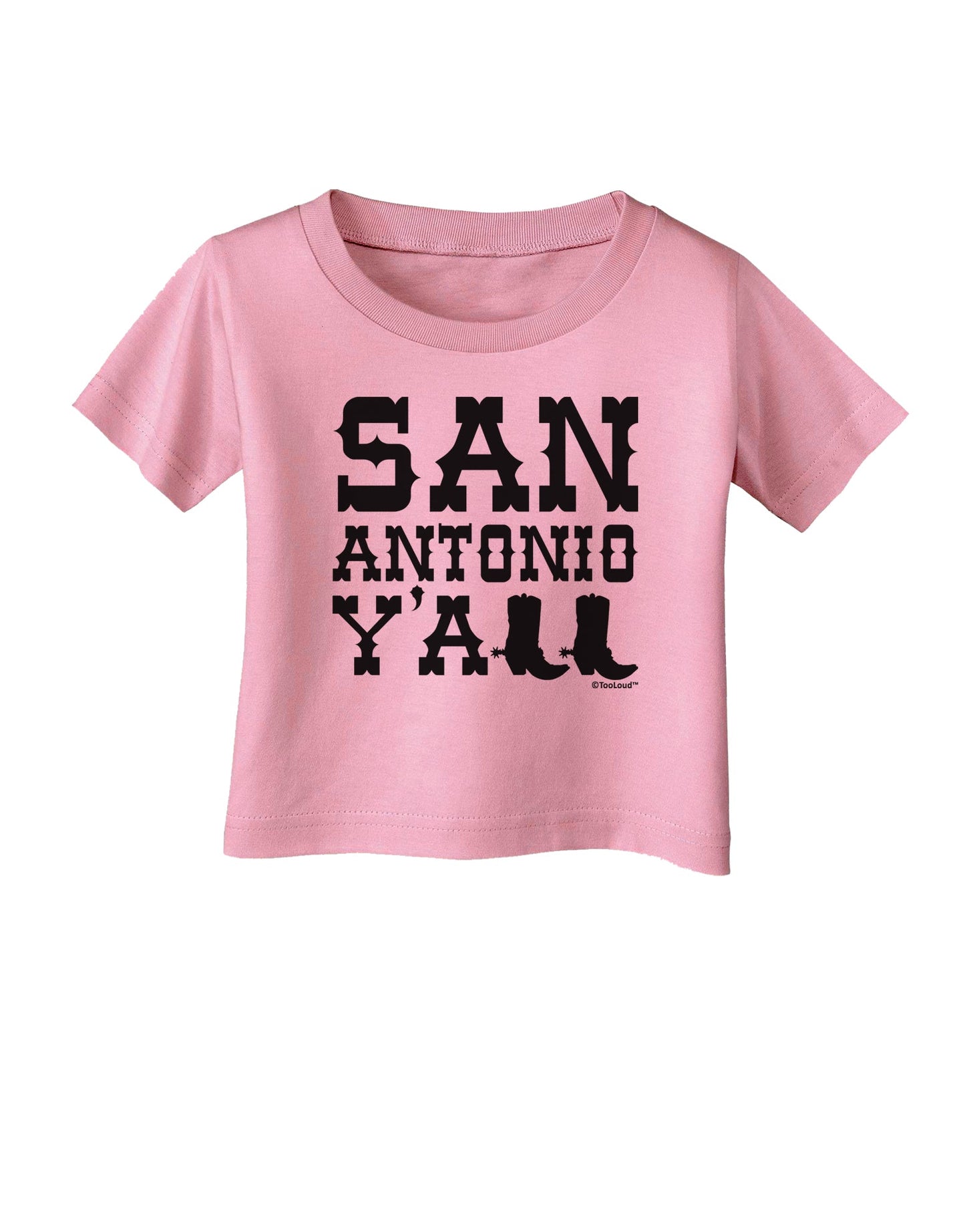 San Antonio Y'all - Boots - Texas Pride Infant T-Shirt by TooLoud-Infant T-Shirt-TooLoud-Candy-Pink-06-Months-Davson Sales