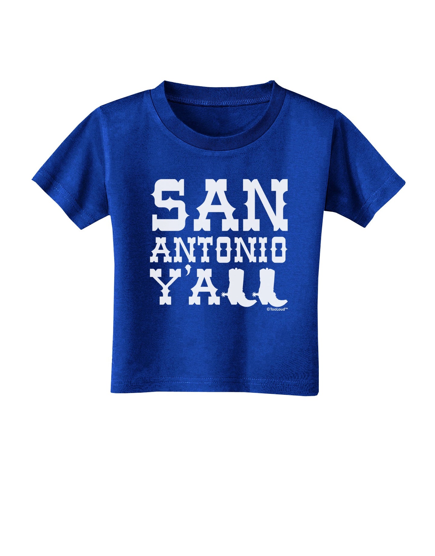 San Antonio Y'all - Boots - Texas Pride Toddler T-Shirt Dark by TooLoud-Toddler T-Shirt-TooLoud-Royal-Blue-2T-Davson Sales