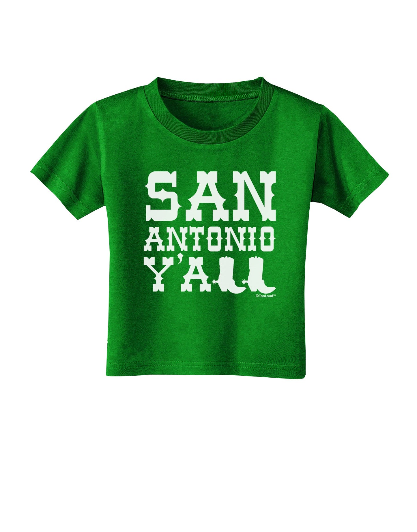 San Antonio Y'all - Boots - Texas Pride Toddler T-Shirt Dark by TooLoud-Toddler T-Shirt-TooLoud-Clover-Green-2T-Davson Sales