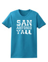 San Antonio Y'all - Boots - Texas Pride Womens Dark T-Shirt by TooLoud-Womens T-Shirt-TooLoud-Turquoise-X-Small-Davson Sales