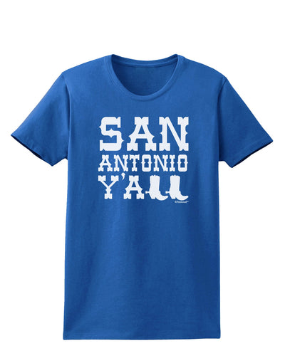 San Antonio Y'all - Boots - Texas Pride Womens Dark T-Shirt by TooLoud-Womens T-Shirt-TooLoud-Royal-Blue-X-Small-Davson Sales