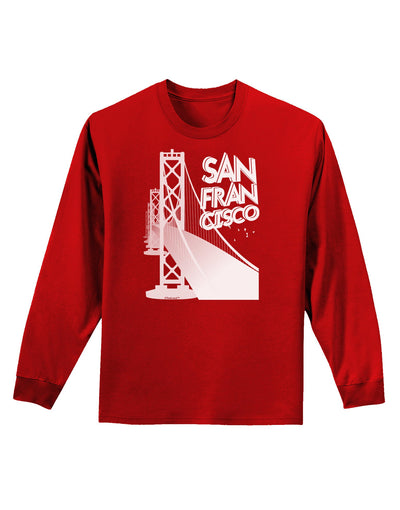 San Francisco Text Bay Bridge Adult Long Sleeve Dark T-Shirt-TooLoud-Red-Small-Davson Sales