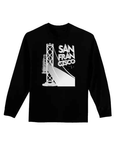 San Francisco Text Bay Bridge Adult Long Sleeve Dark T-Shirt-TooLoud-Black-Small-Davson Sales