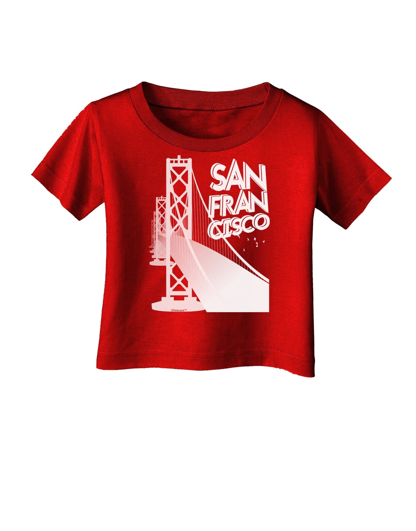 San Francisco Text Bay Bridge Infant T-Shirt Dark-Infant T-Shirt-TooLoud-Red-06-Months-Davson Sales