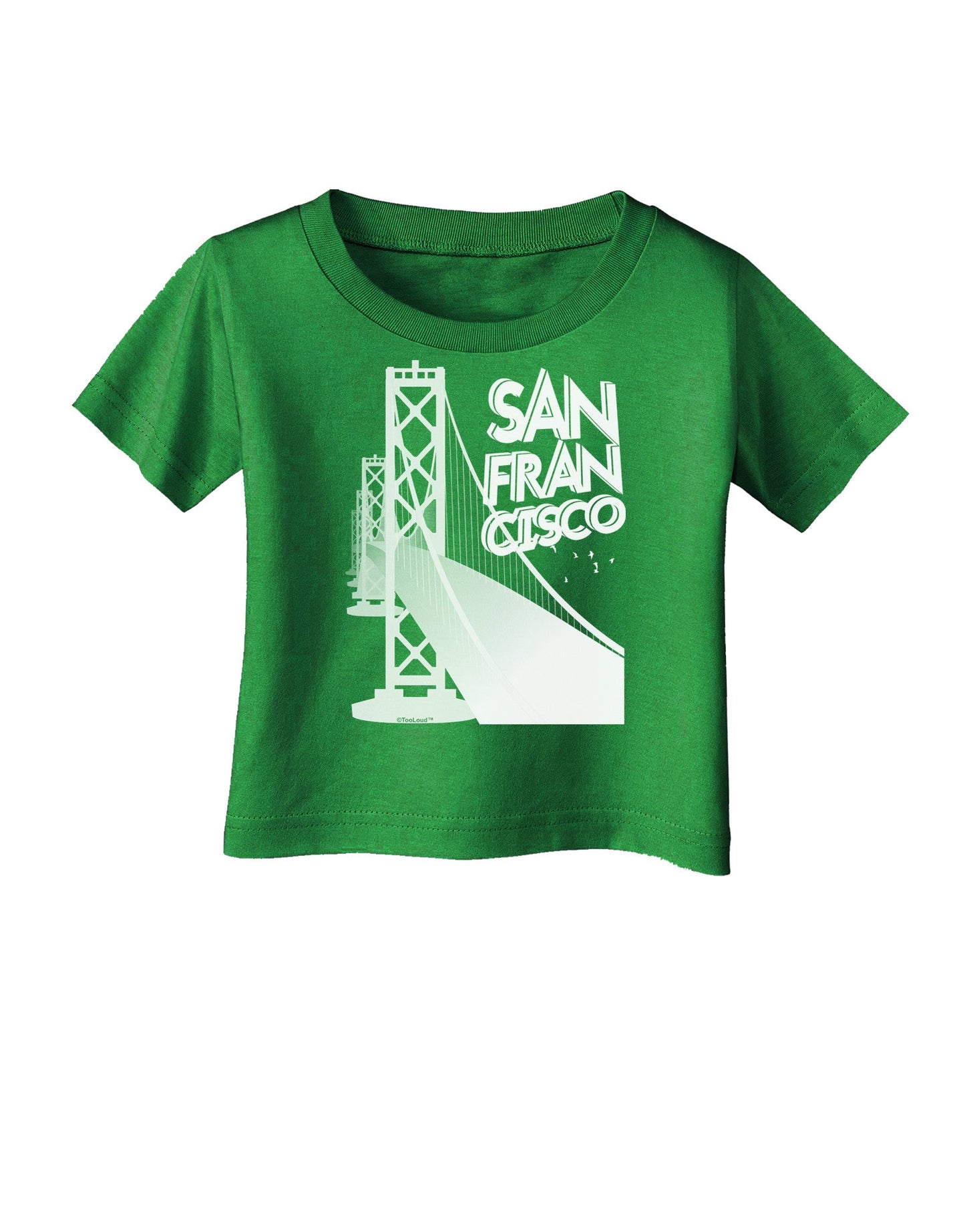 San Francisco Text Bay Bridge Infant T-Shirt Dark-Infant T-Shirt-TooLoud-Clover-Green-06-Months-Davson Sales