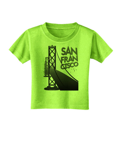 San Francisco Text Bay Bridge Toddler T-Shirt-Toddler T-Shirt-TooLoud-Lime-Green-2T-Davson Sales