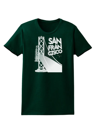 San Francisco Text Bay Bridge Womens Dark T-Shirt-TooLoud-Forest-Green-Small-Davson Sales