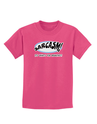 Sarcasm It's What's For Breakfast Childrens Dark T-Shirt-Childrens T-Shirt-TooLoud-Sangria-X-Small-Davson Sales