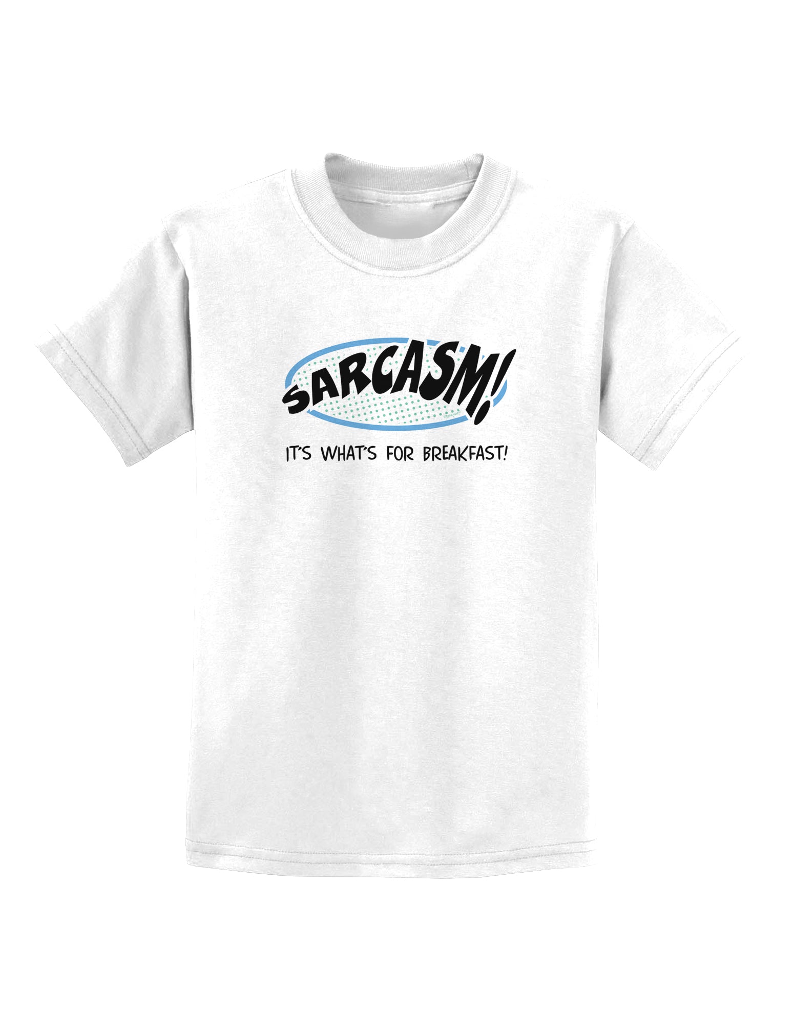 Sarcasm It's What's For Breakfast Childrens T-Shirt-Childrens T-Shirt-TooLoud-White-X-Small-Davson Sales