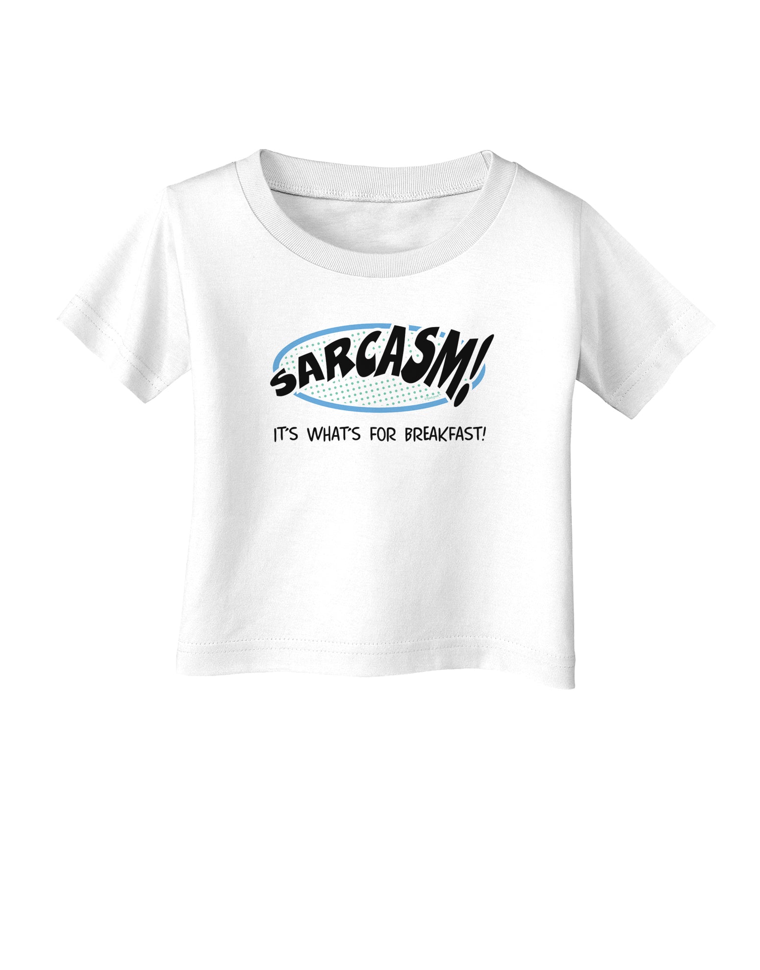 Sarcasm It's What's For Breakfast Infant T-Shirt-Infant T-Shirt-TooLoud-White-06-Months-Davson Sales