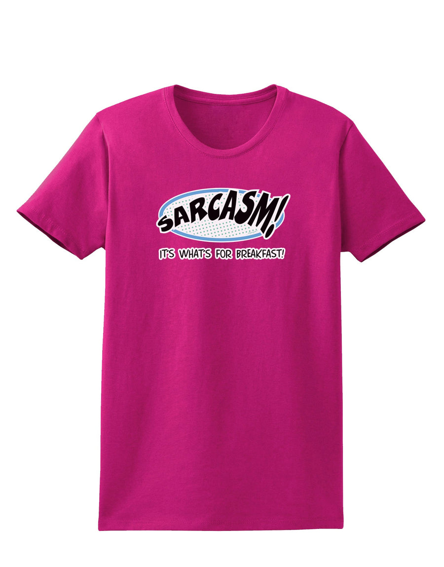 Sarcasm It's What's For Breakfast Womens Dark T-Shirt-Womens T-Shirt-TooLoud-Black-X-Small-Davson Sales