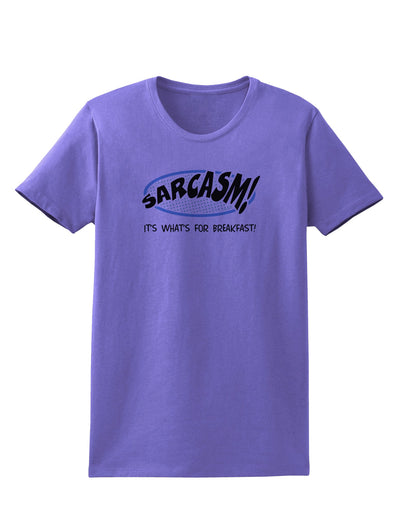 Sarcasm It's What's For Breakfast Womens T-Shirt-Womens T-Shirt-TooLoud-Violet-X-Small-Davson Sales