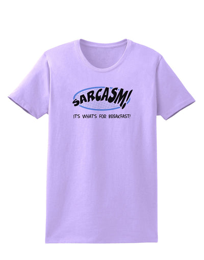 Sarcasm It's What's For Breakfast Womens T-Shirt-Womens T-Shirt-TooLoud-Lavender-X-Small-Davson Sales