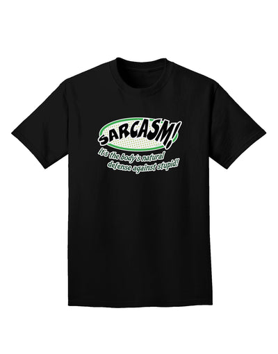 Sarcasm Natural Defense Against Stupid Adult Dark T-Shirt-Mens T-Shirt-TooLoud-Black-Small-Davson Sales