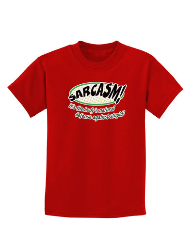 Sarcasm Natural Defense Against Stupid Childrens Dark T-Shirt-Childrens T-Shirt-TooLoud-Red-X-Small-Davson Sales