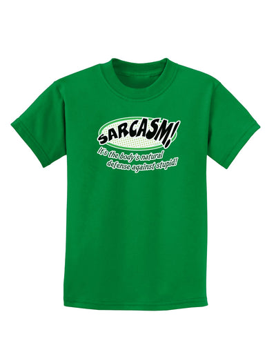 Sarcasm Natural Defense Against Stupid Childrens Dark T-Shirt-Childrens T-Shirt-TooLoud-Kelly-Green-X-Small-Davson Sales