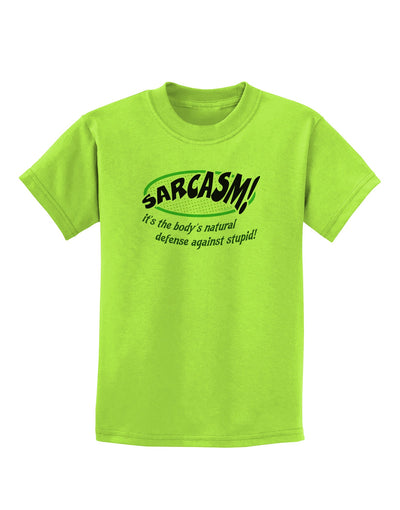 Sarcasm Natural Defense Against Stupid Childrens T-Shirt-Childrens T-Shirt-TooLoud-Lime-Green-X-Small-Davson Sales