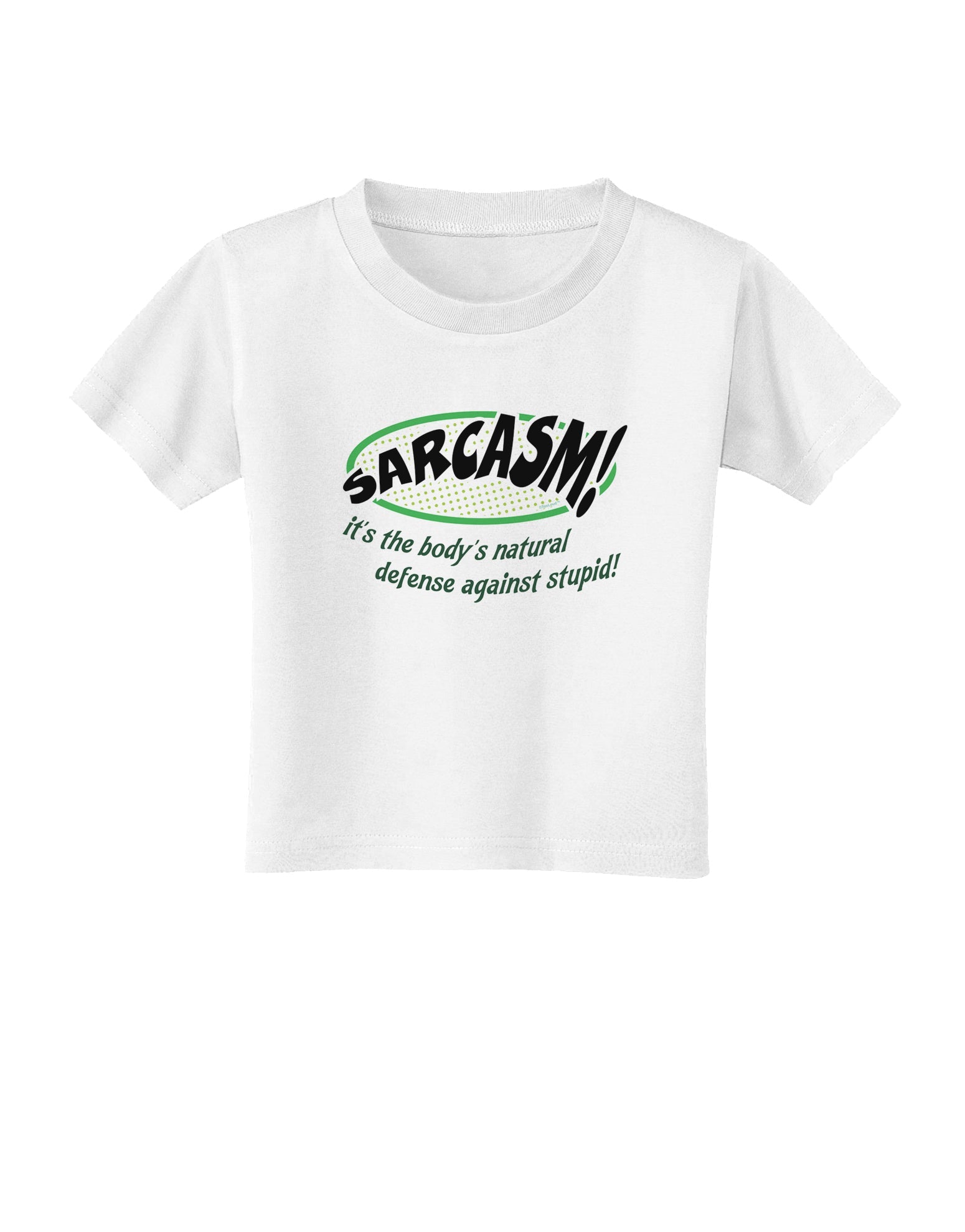 Sarcasm Natural Defense Against Stupid Toddler T-Shirt-Toddler T-Shirt-TooLoud-White-2T-Davson Sales