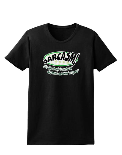 Sarcasm Natural Defense Against Stupid Womens Dark T-Shirt-Womens T-Shirt-TooLoud-Black-X-Small-Davson Sales