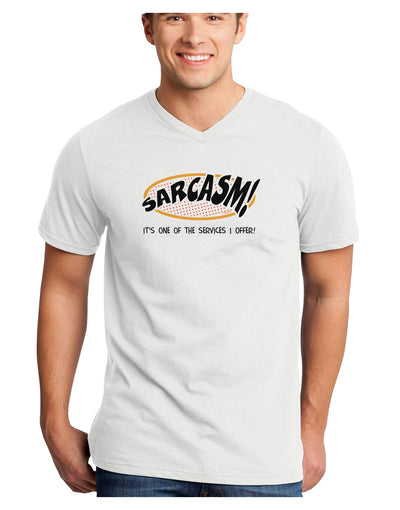 Sarcasm One Of The Services That I Offer Adult V-Neck T-shirt-Mens V-Neck T-Shirt-TooLoud-White-Small-Davson Sales