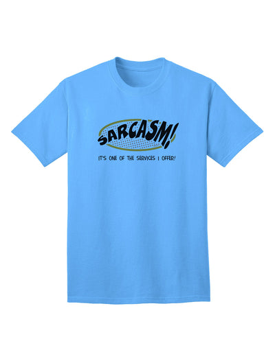 Sarcastic Adult T-Shirt: A Unique Offering from Our Collection-Mens T-shirts-TooLoud-Aquatic-Blue-Small-Davson Sales