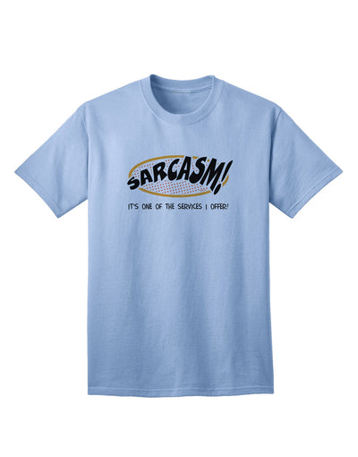 Sarcastic Adult T-Shirt: A Unique Offering from Our Collection-Mens T-shirts-TooLoud-Light-Blue-Small-Davson Sales