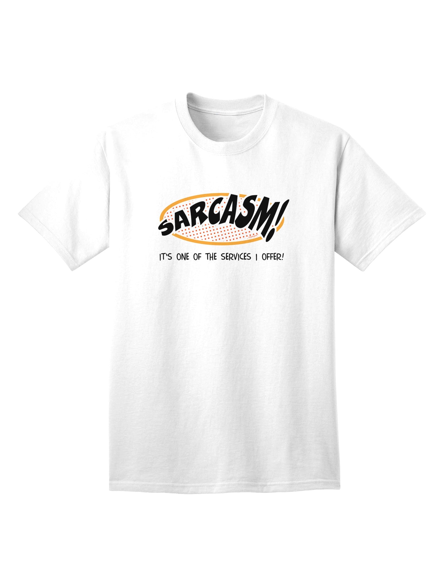Sarcastic Adult T-Shirt: A Unique Offering from Our Collection-Mens T-shirts-TooLoud-White-Small-Davson Sales