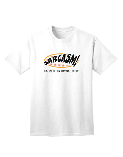 Sarcastic Adult T-Shirt: A Unique Offering from Our Collection-Mens T-shirts-TooLoud-White-Small-Davson Sales