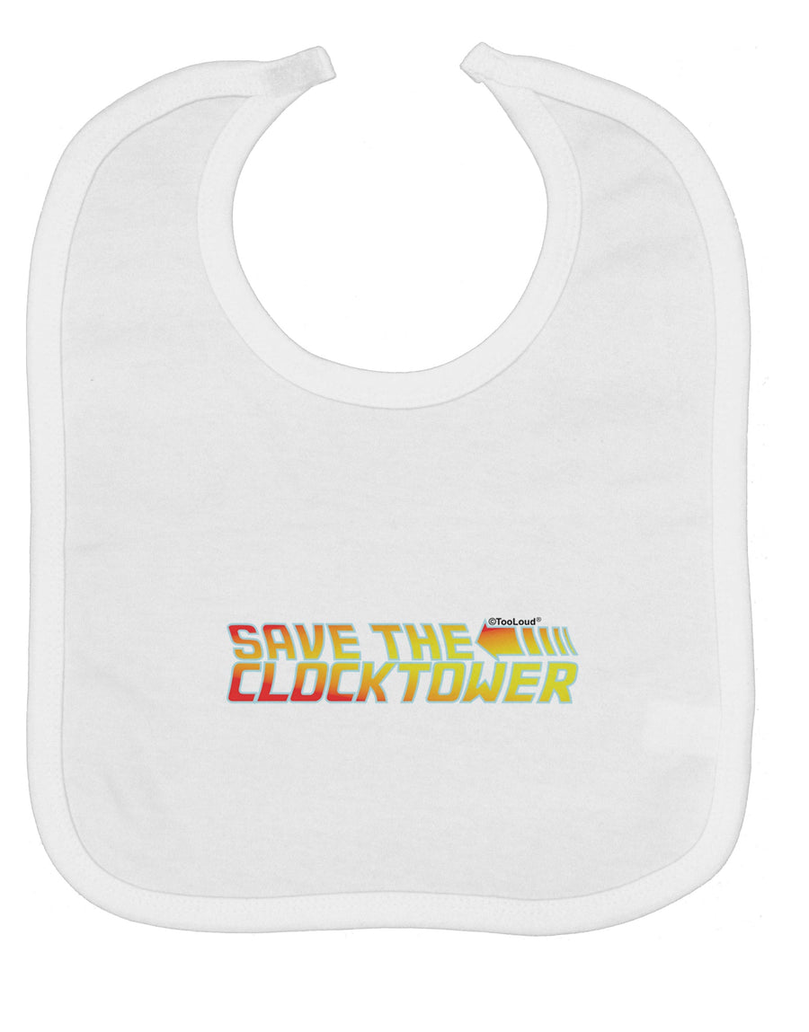 Save The Clock Tower Baby Bib by TooLoud