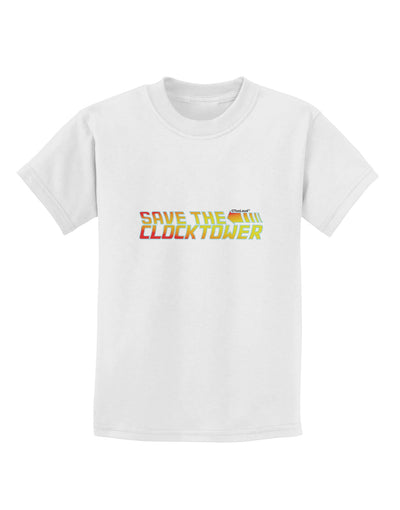 Save The Clock Tower Childrens T-Shirt by TooLoud-TooLoud-White-X-Small-Davson Sales