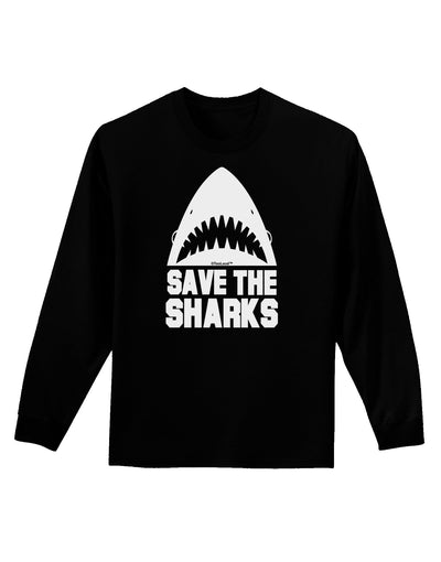 Save The Sharks Adult Long Sleeve Dark T-Shirt-TooLoud-Black-Small-Davson Sales